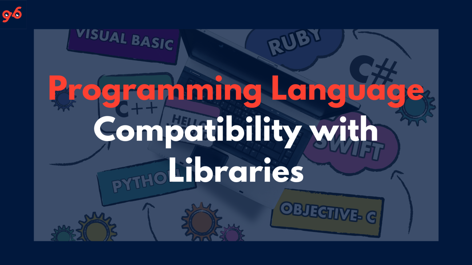 Programming Language Compatibility with Libraries - GeekyBones Blog
